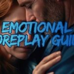 Emotional Foreplay